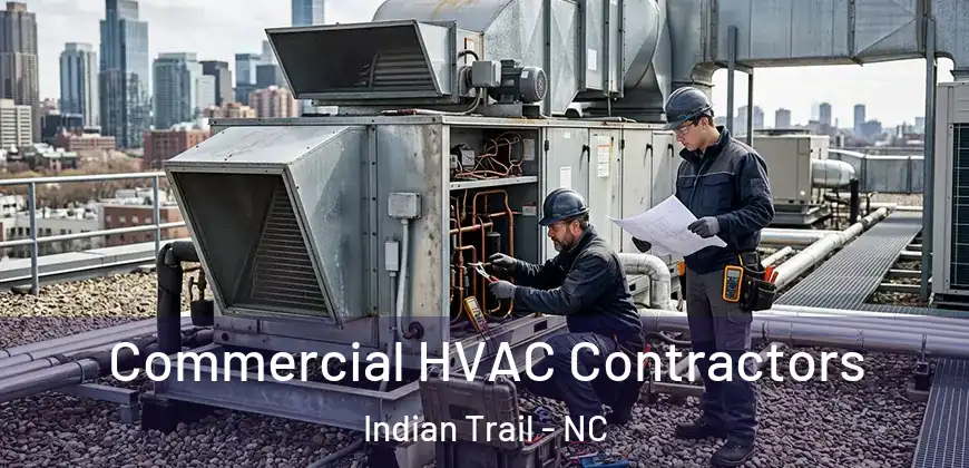 Commercial HVAC Contractors Indian Trail - NC