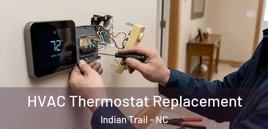  HVAC Thermostat Replacement Indian Trail - NC